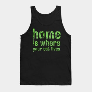 Home Is Where Your Cat Lives Tank Top